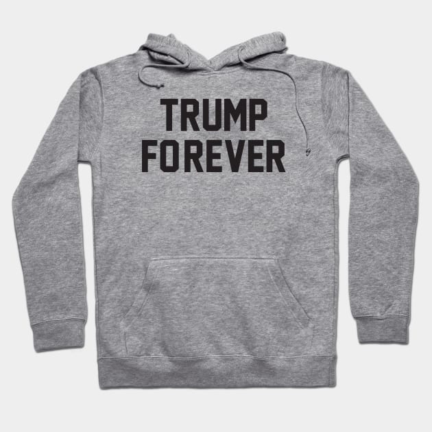 Forever Trump Hoodie by ArloNgutangBo'leh